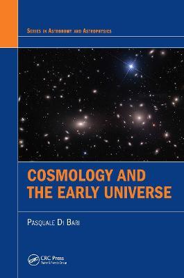 Cosmology and the Early Universe - Pasquale Di Bari - cover