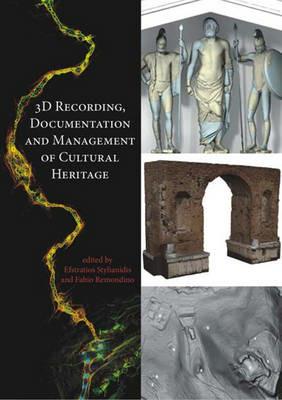 3D Recording, Documentation and Management of Cultural Heritage - Efstratios Stylianidis,Fabio Remondino - cover