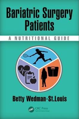 Bariatric Surgery Patients: A Nutritional Guide - Betty Wedman-St Louis - cover