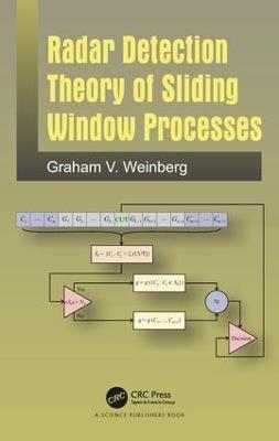 Radar Detection Theory of Sliding Window Processes - Graham Weinberg - cover