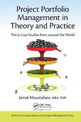 Project Portfolio Management in Theory and Practice: Thirty Case Studies from around the World - Jamal Moustafaev - cover
