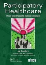 Participatory Healthcare: A Person-Centered Approach to Healthcare Transformation