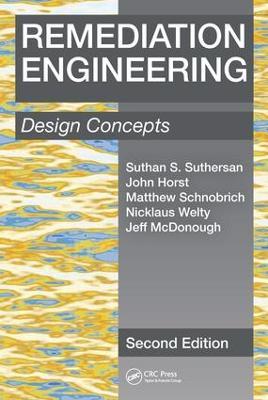 Remediation Engineering: Design Concepts, Second Edition - Suthan S. Suthersan,John Horst,Matthew Schnobrich - cover