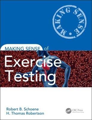 Making Sense of Exercise Testing - Robert B. Schoene,H. Thomas Robertson - cover