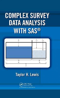 Complex Survey Data Analysis with SAS - Taylor H. Lewis - cover