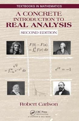 A Concrete Introduction to Real Analysis - Robert Carlson - cover