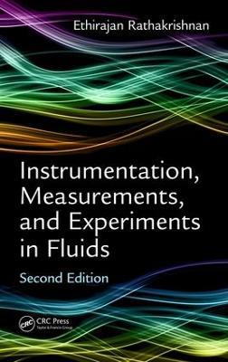 Instrumentation, Measurements, and Experiments in Fluids, Second Edition - Ethirajan Rathakrishnan - cover