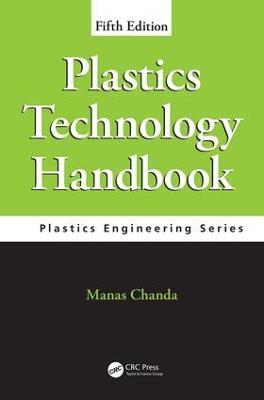 Plastics Technology Handbook - Manas Chanda - cover