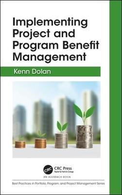 Implementing Project and Program Benefit Management - Kenn Dolan - cover