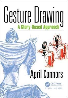 Gesture Drawing: A Story-Based Approach - April Connors - cover