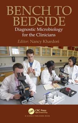 Bench to Bedside: Diagnostic Microbiology for the Clinicians - cover