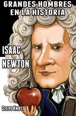 Isaac Newton: Grandes Hombres en la Historia