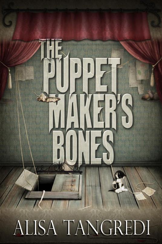 The Puppet Maker's Bones