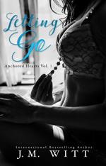 Letting Go (Anchored Hearts Vol. 1)