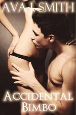 Accidental Bimbo (Bimbo Transformation Erotica)