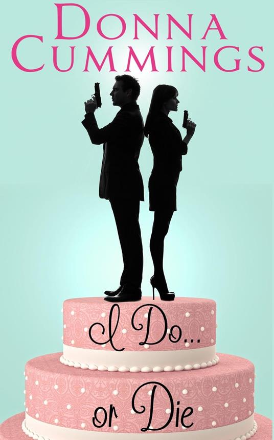 I Do. . . or Die