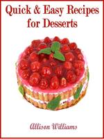 Quick & Easy Recipes for Desserts