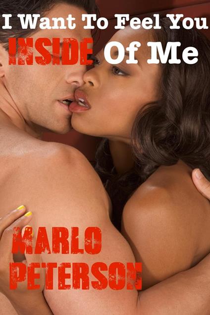 I Want To Feel You Inside Of Me Part 2