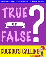 The Cuckoo's Calling - True or False?