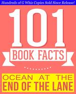 Ocean at the End of the Lane - 101 Amazingly True Facts You Didn't Know