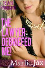 The Lawyer Debriefed Me!