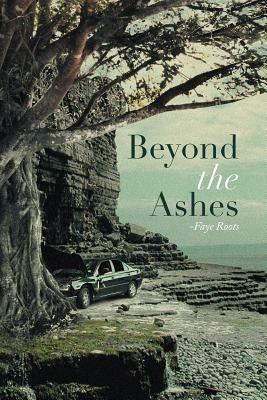 Beyond the Ashes - Faye Roots - cover