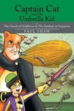 Captain Cat and the Umbrella Kid: The Greed of Goldfever & the Sardines of Suspicion