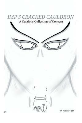 Imp's Cracked Cauldron: A Cautious Collection of Concern - Rubee Dagger - cover
