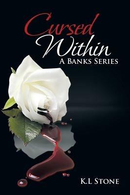 Cursed Within: A Banks Series - K L Stone - cover