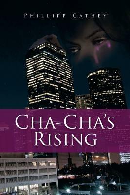 Cha Cha's Rising - Phillipp Cathey - cover