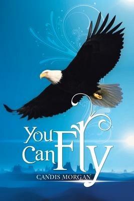 You Can Fly - Candis Morgan - cover