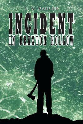 Incident in Braxton Hollow - J N Sadler - cover