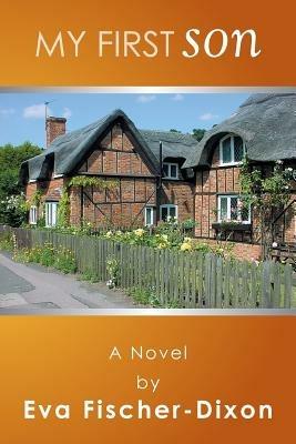My First Son - Eva Fischer-Dixon - cover