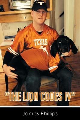 The Lion Codes Iv - James Phillips - cover