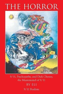 The Horror: 9/11 and the Conquest of America the Role of Zionism - Eli - cover