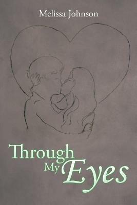 Through My Eyes - Melissa Johnson - cover