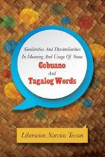 Similarities and Dissimilarities in Meaning and Usage of Some Cebuano and Tagalog Words