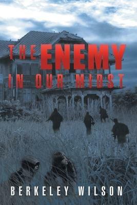 The Enemy in Our Midst - Berkeley Wilson - cover