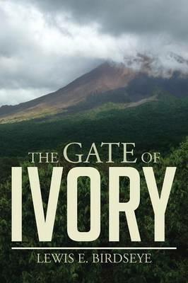 The Gate of Ivory - Lewis E Birdseye - cover
