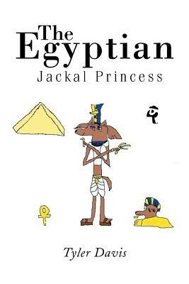 The Egyptian Jackal Princess - Tyler Davis - cover