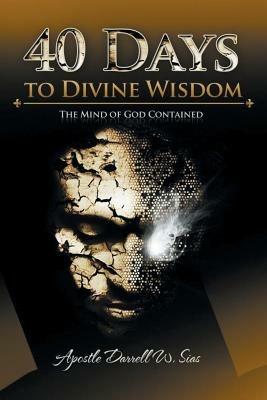 40 Days to Divine Wisdom: A Devotional Study - Darrell Sias - cover