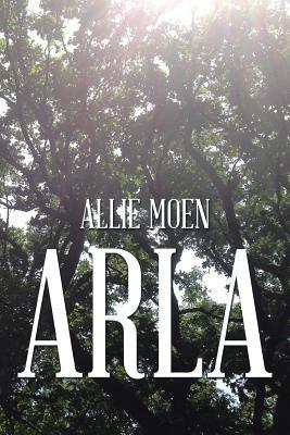 Arla - Allie Moen - cover