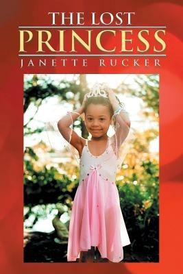 The Lost Princess - Janette Rucker - cover