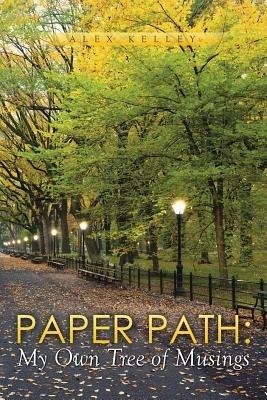 Paper Path: My Own Tree of Musings - Alex Kelley - cover