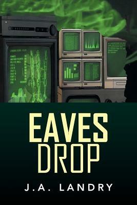 Eaves Drop - J A Landry - cover