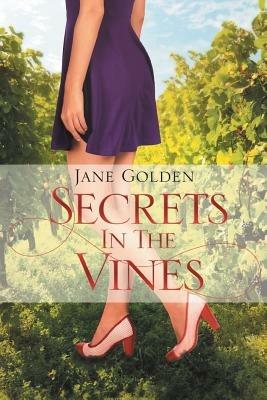 Secrets in the Vines - Jane Golden - cover