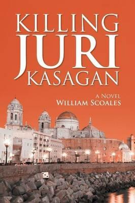 Killing Juri Kasagan - William Scoales - cover