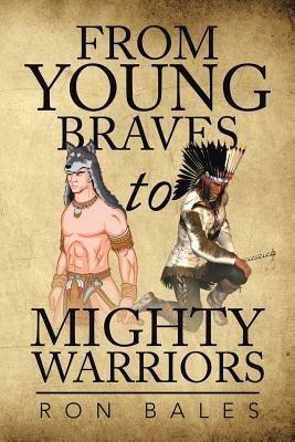 From Young Braves to Mighty Warriors - Ron Bales - cover