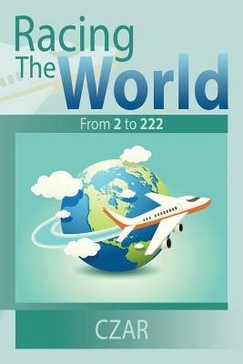 Racing The World: From 2 to 222 - Czar - cover