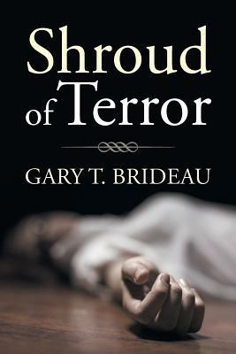 Shroud of Terror - Gary T Brideau - cover